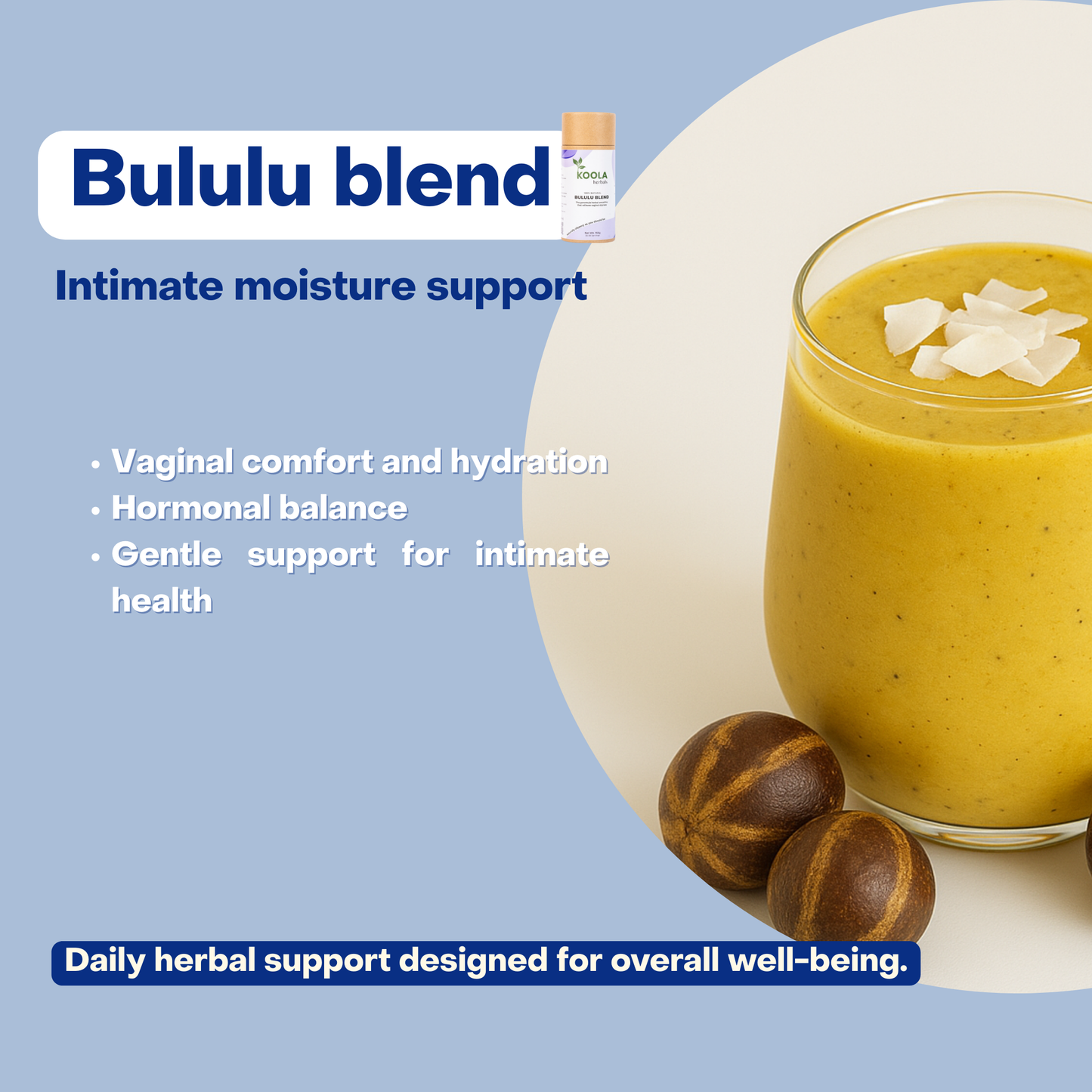 Bululu, Intimate moisture bundle